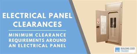 electrical enclosure clearnace requirements|residential panel clearance requirements.